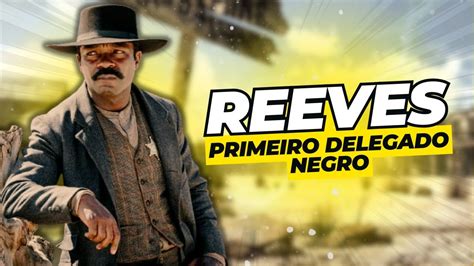 Bass Reeves Da Escravid O Bravura O Lend Rio Homem Da Lei Do Velho