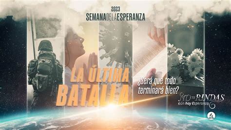 Canto Tema Semana De La Esperanza La Ltima Batalla Youtube