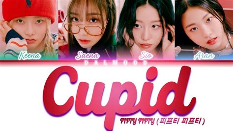 FIFTY FIFTY 피프티 피프티 Cupid Color Coded Lyrics Han Rom Eng YouTube