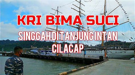 Kri Kri Bima Suci Singgah Di Cilacap Youtube