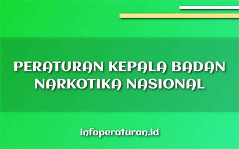 Peraturan Kepala Badan Narkotika Nasional Nomor Tahun Info