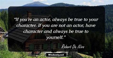 Thought Provoking Quotes By Robert De Niro That Inspire You To Live