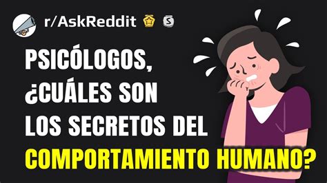 Psic Logos Explican Cosas Sobre El Comportamiento Humano Que Todo El