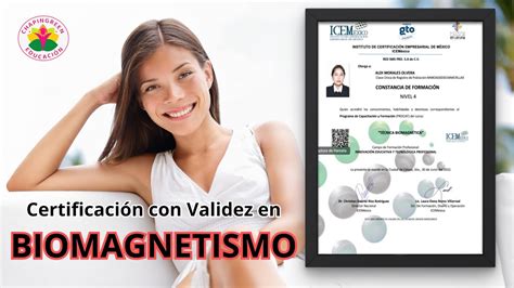 Certificaci N Con Validez Oficial En Biomagnetismo Youtube