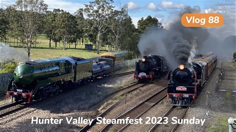 Tntv Vlog 88 Hunter Valley Steamfest 2023 Sunday Featuring Artc