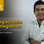 Lo Innegociable De Los Negocios Juan Camilo Rubiano