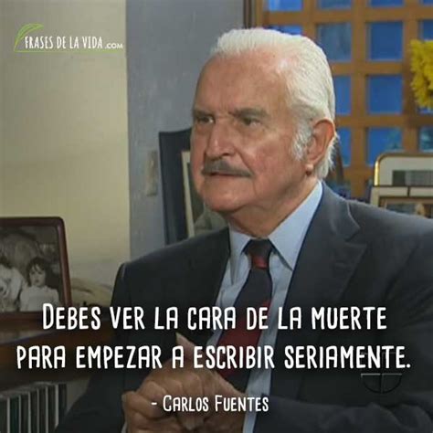 130 Frases De Carlos Fuentes Un Boom De Lo Mexicano [con Imágenes]