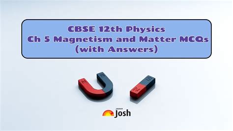 Magnetism And Matter Class 12 Mcqs Cbse Physics Chapter 5 Multiple