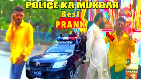 Police Ka Mukbar Best Prank Pranks In Pakistan Police Pranks