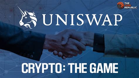 Crypto The Game S On The Way This Time With Uniswap Labs The