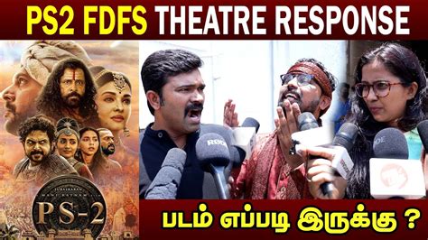 Ponniyin Selvan 2 FDFS Theater Review Vikram Trisha Karthi