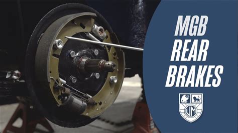 Mg Tech Mgb Rear Brakes Assembly And Troubleshooting Youtube