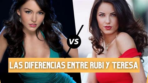 Las Diferencias Entre Rubi Y Teresa Youtube