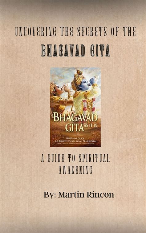 Uncovering The Secrets Of The Bhagavad Gita A Guide To Spiritual