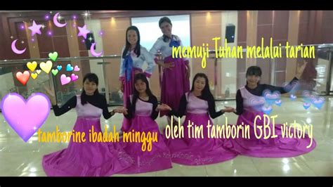 Tarian Tamborine Ibadah Minggu GBI Victory Nanga Bulik YouTube