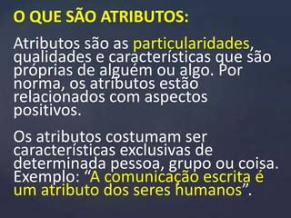 O Que São Atributos - Atributos de deus | PPTX