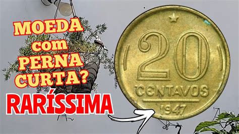 Moeda 20 centavos ano 1947 variante PERNA CURTA raríssima valores