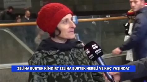 Zeliha Burtek Kimdir Zeliha Burtek Nereli Ve Ka Ya Nda Yenig N