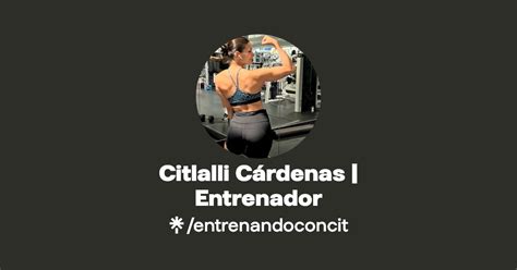 Citlalli Cárdenas Entrenador Instagram TikTok Linktree