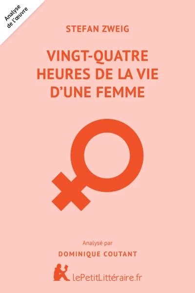 Vingt Quatre Heures De La Vie D Une Femme Zweig Analyse