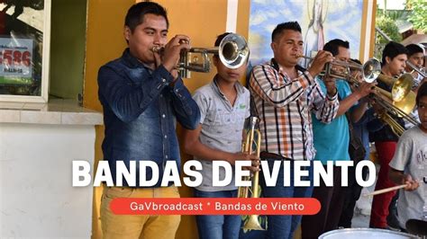 Escuchemos Las Bandas De Viento Youtube