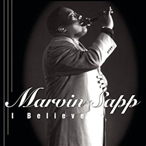 Marvin Sapp - I Believe Lyrics and Tracklist | Genius