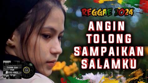 Reggae Slow Angin Tolong Sampaikan Salamku Enak Buat Santai Sambil