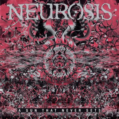 Neurosis A Sun That Never Sets 2001 320kbps Metal Archives