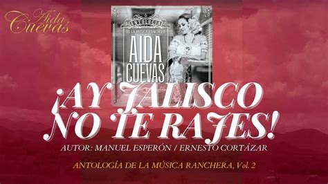 A Da Cuevas Ay Jalisco No Te Rajes Lyric Video Youtube