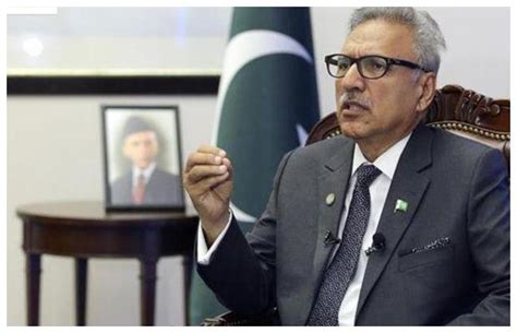 President Alvi Returns The Bill Curtailing Cjps Powers Oyeyeah