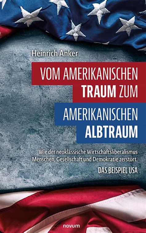 Vom Amerikanischen Traum Zum Amerikanischen Albtraum Von Heinrich