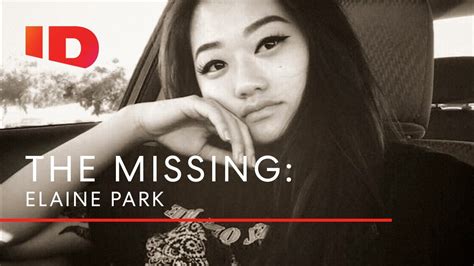 Have You Seen Elaine Park The Missing Youtube