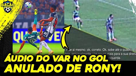 VEJA CBF DIVULGA AUDIO DO VAR EM GOLAÇO ANULADO DE RONY DO PALMEIRAS