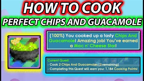 How To Cook Perfect Chips And Guacamole How To Get Mac N Cheese Star