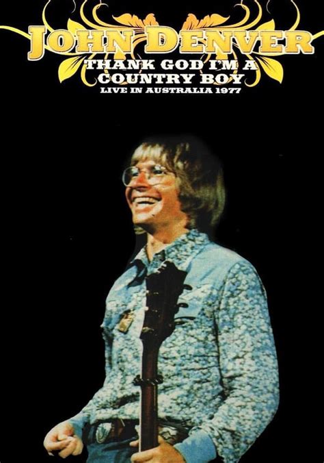 John Denver Thank God I M A Country Boy Live In Australia