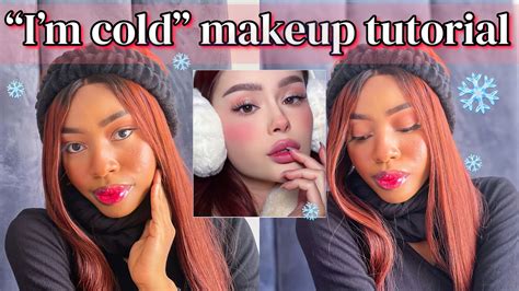 Im Cold Makeup Tutorial Trying Tiktok Viral Cold Girl Makeup Look On Black Skin Youtube