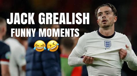 Jack Grealish Best Funny Moments Youtube