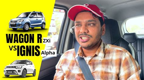 Maruti Suzuki Wagonr Zxi Vs Ignis Alpha Amt Ignis Vs Wagonr