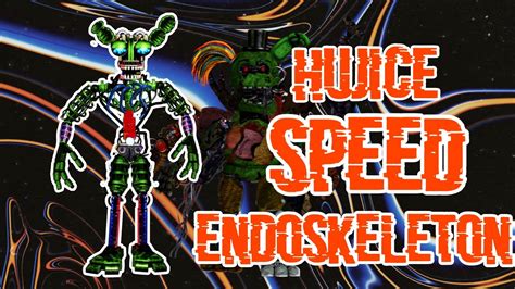 FNAF SPEED EDIT Hujice Speeds Endoskeleton YouTube