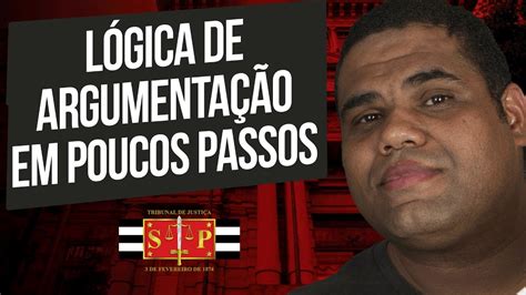 Raciocínio Lógico para TJ SP Lógica de argumentação em poucos passos