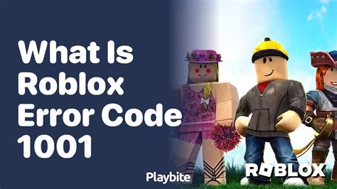 What Is Roblox Error Code 1001 And How Can You Fix It Playbite