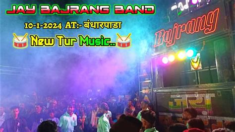 🥁new Tur Music 🥁 Jay Bajrang Band At Bandharpada Youtube