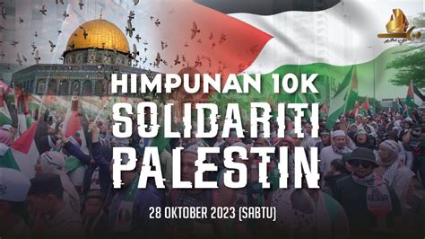 Himpunan K Solidariti Palestin Youtube