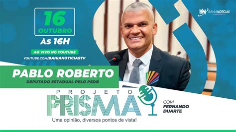 Podcast Projeto Prisma Pablo Roberto Deputado Estadual Pelo