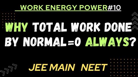 Wep 10 Work Done By Normal Jee Main Neet Class 11 Youtube