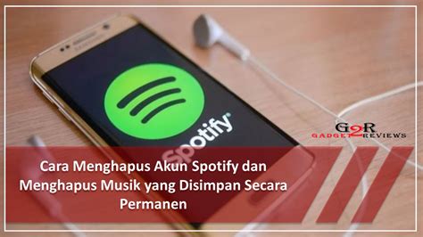 Cara Menghapus Akun Spotify Dan Menghapus Musik Yang Disimpan Secara