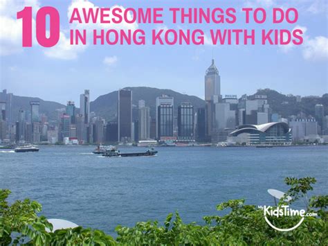 10 Awesome Things To Do In Hong Kong With Kids