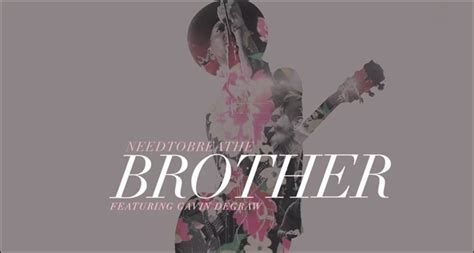 Needtobreathe featuring Gavin DeGraw, “Brother” – Ganns Deen