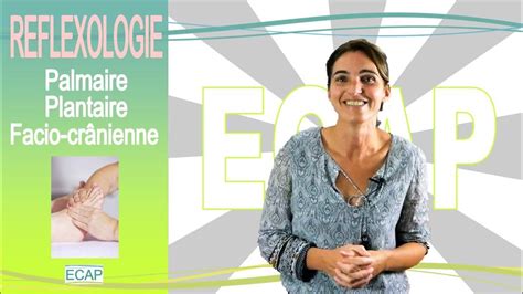 Formation Réflexologie Plantaire Palmaire Facio Cranienne Ecap De Nantes Youtube