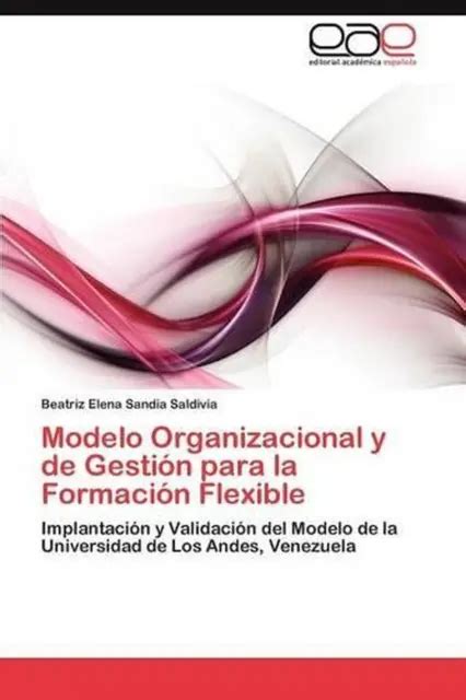 Modelo Organizacional Y De Gestin Para La Formacin Flexible Implantaci